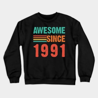 Vintage Awesome Since 1991 Crewneck Sweatshirt